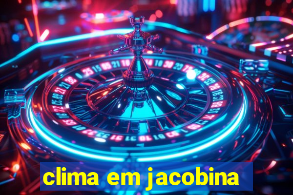 clima em jacobina